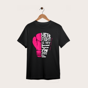 Her Fight Is My Fight  Tee